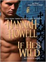 If He's Wild - Hannah Howell