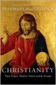 A History of Christianity: The First Three Thousand Years - Diarmaid MacCulloch