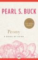 Peony: A Novel of China - Pearl S. Buck