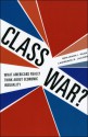 Class War?: What Americans Really Think about Economic Inequality - Benjamin I. Page, Lawrence R. Jacobs