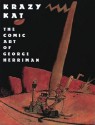 Krazy Kat: The Comic Art of George Herriman - George Herriman, Patrick McDonnell, Karen O'Connell, Georgia Riley de Havenon