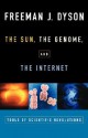 The Sun, the Genome and the Internet: Tools of Scientific Revolutions - Freeman John Dyson