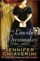 Mrs. Lincoln's Dressmaker - Jennifer Chiaverini