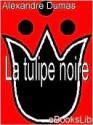 La tulipe noire - Alexandre Dumas