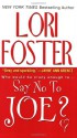 Say No To Joe? - Lori Foster