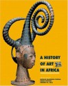 History of Art in Africa - Monica Blackmun Visona, Robin Poynor, Herbert M. Cole