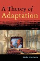 A Theory of Adaptation - Linda Hutcheon