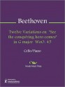 Twelve Variations on "See the conqu'ring hero comes" in G major WoO. 45 - Ludwig van Beethoven