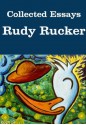 Collected Essays - Rudy Rucker