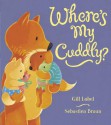 Where's My Cuddly? - Gill Lobel, Sebastien Braun