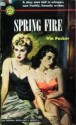 Spring Fire - Vin Packer