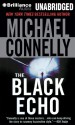 The Black Echo - Michael Connelly, Dick Hill