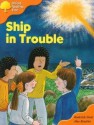 Ship In Trouble (Oxford Reading Tree: Stage 6: More Stories C) - Roderick Hunt, Alex Brychta