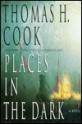 Places in the Dark - Thomas H. Cook