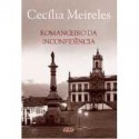 Romanceiro Da Inconfidencia - Cecília Meireles