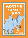 Horton Hears a Who! - Dr. Seuss