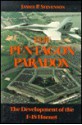 The Pentagon Paradox: The Development of the F-18 Hornet - James P. Stevenson