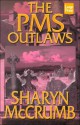 The PMS Outlaws - Sharyn McCrumb