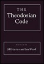 The Theodosian Code - Jill Harries, Ian N. Wood