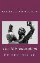 The Mis Education Of The Negro - Carter G. Woodson