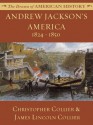 Andrew Jackson's America: 1824 - 1850 (The Drama of American History Series) - James Lincoln Collier, Christopher Collier