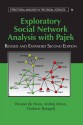 Exploratory Social Network Analysis with Pajek (Structural Analysis in the Social Sciences) - Wouter de Nooy, Andrej Mrvar, Vladimir Batagelj