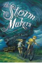 The Storm Makers - Jennifer E. Smith, Brett Helquist