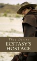 Ecstasy's Hostage - Thea Devine