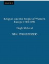 Religion and the People of Western Europe 1789-1989 - Hugh McLeod