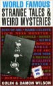 World Famous Strange Tales and Weird Mysteries - Colin Wilson, Damon Wilson, Rowan Wilson