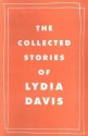 Collected Stories Of Lydia Davis - Lydia Davis