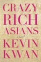 Crazy Rich Asians - Kevin Kwan