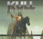 Kull: Exile of Atlantis - Robert E. Howard, Todd McLaren