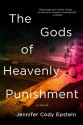 The Gods of Heavenly Punishment - Jennifer Cody Epstein