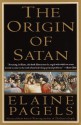 The Origin of Satan: How Christians Demonized Jews, Pagans, and Heretics (Vintage) - Elaine Pagels