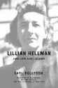 Lillian Hellman: Her Life and Legend - Carl Rollyson