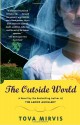 The Outside World - Tova Mirvis