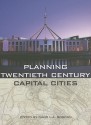 Planning Twentieth Century Capital Cities - David Gordon