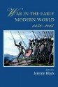 War In The Early Modern World - Jeremy Black