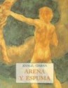 Arena y espuma - Kahlil Gibran