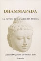 Dhammapada: La Esencia De La Sabiduría Budista - Gautama Buddha, Carmen Dragonetti