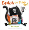 Splat Says Thank You! - Rob Scotton