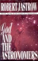 God and the Astronomers - Robert Jastrow