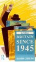 Britain Since 1945 - A Political History - David Childs