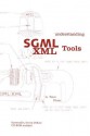 Understanding SGML and XML Tools: Practical Programs for Handling Structured Text - Peter Flynn