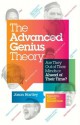 The Advanced Genius Theory: Are They Out of Their Minds or Ahead of Their Time? - Jason Hartley, Chuck Klosterman