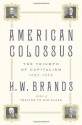 American Colossus - H.W. Brands