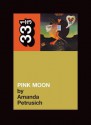 Pink Moon - Amanda Petrusich