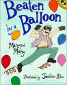 Beaten by a Balloon - Margaret Mahy, Jonathan Allen