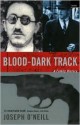 Blood-Dark Track: A Family History - Joseph O'Neill